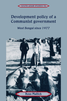 Development Policy of a Communist Government: West Bengal since 1977 0521047854 Book Cover