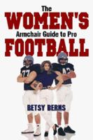The Women's Armchair Guide to Pro Football (The Armchair Guide to Sports Series) 0965388212 Book Cover