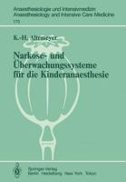 Narkose- Und Uberwachungssysteme Fur Die Kinderanaesthesie: Experimentelle Und Klinische Untersuchungen Zur Bewertung Und Neuentwicklung 3540150129 Book Cover