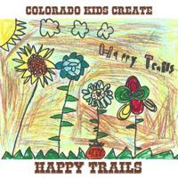 Colorado Kids Create Happy Trails 153772195X Book Cover