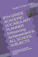 8TH GRADE ACADEMIC VOCABULARY PLANNER Enhancing Achievement in ALL SCHOOL SUBJECTS: INCREASING ACADEMIC READINESS Building Reading Fluency (GRADES 4 - 8 ACADEMIC VOCABULARY SET B096CCT5Z6 Book Cover