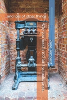Why you need a 100 ton hydraulic press...: ...and lots of other things B0F4QQ14TM Book Cover
