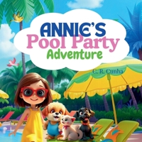 Annie's Pool Party Adventure B0DQKVZHY7 Book Cover