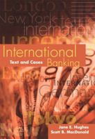 International Banking: Text and Cases (Textbooks in Electrical and Electronic Engineering) 0201635356 Book Cover