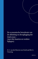 De economische beteekenis van de afsluiting en drooglegging der Zuiderzee: (met drie kaarten en verdere bijlagen) (Dutch Edition) 9004559329 Book Cover