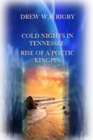 Cold Nights in Tennessee: Rise of a Poetic Kingpin 1312505281 Book Cover