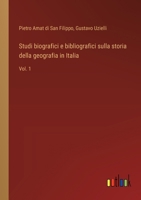Studi biografici e bibliografici sulla storia della geografia in Italia: Vol. 1 (Italian Edition) 3368714104 Book Cover