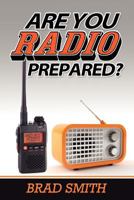 Are You Radio Prepared? 1480201839 Book Cover