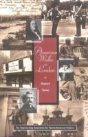 American Walks in London: Ten Step-By-Step Itineraries for North American Visitors (Independent Walker) 1566562139 Book Cover