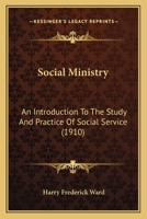 Social Ministry: An Introduction To The Study And Practice Of Social Service 1164917242 Book Cover