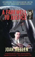 A Farewell to Justice: Jim Garrison, JFK's Assassination and the Case That Should Have Changed History 1574889737 Book Cover