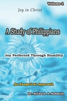 A Study of Philippians: Joy Perfected through Humility (Love of God) B0GPK7QRJF Book Cover