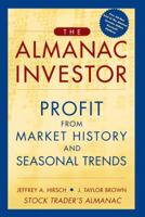The Almanac Investor: Profit from Market History and Seasonal Trends 0471654051 Book Cover