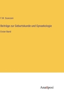 Beiträge zur Geburtskunde und Gynaekologie: Erster Band 3382033461 Book Cover