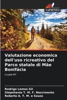 Valutazione economica dell'uso ricreativo del Parco statale di Mãe Bonifácia (Italian Edition) 6207659597 Book Cover