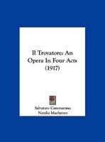 Il Trovatore: An Opera In Four Acts 1168426189 Book Cover