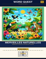 WORD QUEST Vol. 1: Merveilles Naturelles: Explorez la faune et la flore du monde (French Edition) B0GXFVGMRV Book Cover