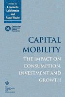 Capital Mobility: The Impact on Consumption, Investment and Growth 0521142733 Book Cover