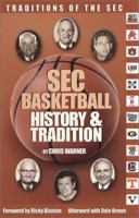 SEC Basketball History & Tradition 0970357826 Book Cover
