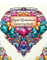Crystal Enchantment Coloring Book B0CJXGRXK9 Book Cover