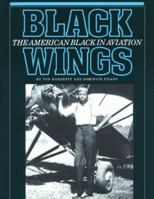 Black Wings: The American Black in Aviation (Smithsonian History of Aviation and Spaceflight) 087474511X Book Cover