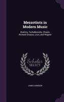 Mezzotints in Modern Music, Brahms, Tscha�kowsky, Chopin, Richard Strauss, Liszt and Wagner 1014035201 Book Cover