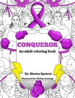CONQUEROR: "An Adult Coloring Book" B08M28RCBD Book Cover
