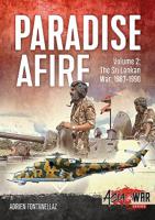 Paradise Afire: The Sri Lankan War: Volume 2 - 1987-1990 1912866307 Book Cover