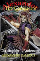 Alexander The Conqueror 1470124963 Book Cover