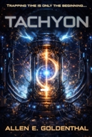 TACHYON: Trapping Time is Only the Beginning 1067149104 Book Cover