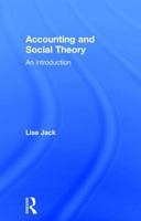 Accounting and Social Theory: An Introduction 1138100706 Book Cover