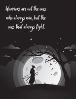 Warriors are not the ones who always win, but the ones that always fight.: Sketchbook with samurai and inspirational quote, Large 8.5 x 11, 110 Blank Pages 1678412775 Book Cover
