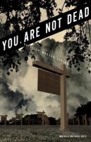 You Are Not Dead: A Guide to Modern Living 0982751303 Book Cover