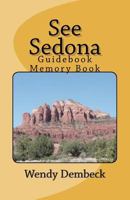 See Sedona 1479307335 Book Cover