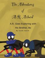 A. R. Goes Exploring with His Brother, Bo 0988992930 Book Cover