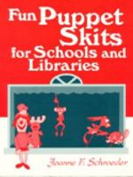 Fun Puppet Skits for Schools and Libraries 1563082985 Book Cover