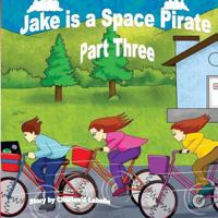 Jake is a Space Pirate Part Three 189671062X Book Cover