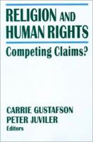 Religion and Human Rights: Competing Claims? (Columbia University Seminars) 0765602628 Book Cover