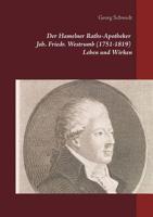 Der Hamelner Raths-Apotheker Joh. Friedr. Westrumb (1751-1819) Leben und Wirken (German Edition) 3748191464 Book Cover