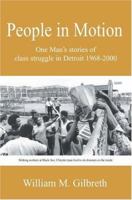People in Motion: One Man's stories of class struggle in Detroit 1968-2000 0595195792 Book Cover