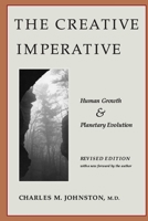 The Creative Imperative : Human Growth and Planetary Evolution 1732219079 Book Cover