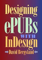 Designing ePUBs With InDesign 1500692603 Book Cover