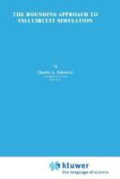 The Bounding Approach to VLSI Circuit Simulation (The Springer International Series in Engineering and Computer Science) 0898381762 Book Cover