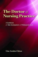 The Doctor of Nursing Practice: A Guidebook for Role Development and Professional Issues 0763766534 Book Cover