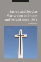 Sacred and Secular Martyrdom in Britain and Ireland Since 1914 1350019275 Book Cover