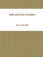Bell and Estes Families 1304152596 Book Cover