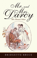 Mr. and Mrs. Darcy: Mrs. Bennet's Solace 1504324978 Book Cover