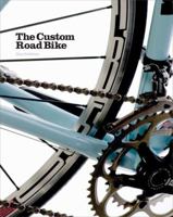 The Custom Road Bike 1856698130 Book Cover