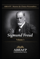 Sigmund Freud: Fundamentos da Psicanálise e da Clínica do Inconsciente (ABRAFP | Mestres da Clínica Psicanalítica) (Portuguese Edition) B0GGJ95544 Book Cover