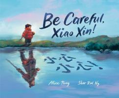 Be Careful, Xiao Xin! 0593812905 Book Cover